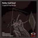 Reiko Sad Soul - Cupid & Psyche Part 2 (Original Mix)