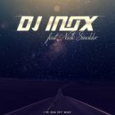 DJ Inox feat. Nick Sinckler - I'm On My Way