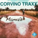 CORVINO TRAXX - Mamalè