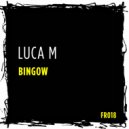 Luca M - Bingow (James Petrou Remix)