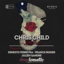 Chris Child - Little Rose (Ernesto Ferreyra Remix)