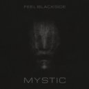 Feel Blackside - Mystic