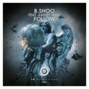 B.Shoo feat.Ashley Jana - Follow (Original Mix)