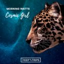 Morning Watts - Cosmic Girl