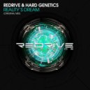 ReDrive & Hard Genetics - Reality\'s Dream (Original Mix)