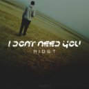 MidsT - I Don\'t Need You (Original Mix)