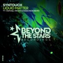 Syntouch - Liquid Matter (Raphael Mayers & RageVision Remix)