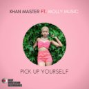 Khan Master Ft. Molly Music - Pick Up Yourself (Original Mix)