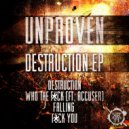 Unproven & Accuser - Who The Fuck (Original Mix)