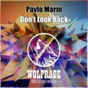 Pavlo Marin - Don't Look Back