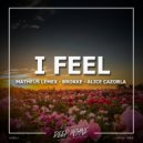 Matheus Lemex & Brokke feat. Alice Cazorla - I Feel (Original Mix)