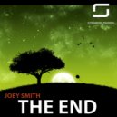 Joey Smith - The End