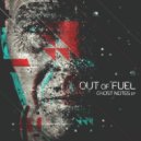 Out of Fuel - Ghosts (Original Mix)