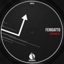 Ferigatto - Over Me (Original Mix)