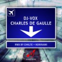 Dj-Vox - Charles de Gaulle (Korinami Remix)