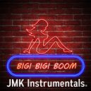 JMK Instrumentals - Bigi Bigi BOOM