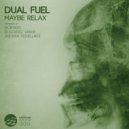Dual Fuel - Maybe Relax (Robyker Remix)