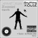 2Exxposed - Love of House (SuGa, DJ Mark One Remix)