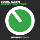 Paul Sash - Waste The Time