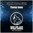 CHRNK Feat. Guux - Come Inna