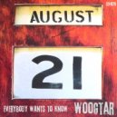 Woogtar - Everybody Wants To Know (Original Mix)