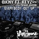 BKNY Ft. Key Z - Everybody Get Up