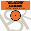 Giulio Bonaccio feat. Karla Brown - Don't Walk Away