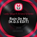Lady Gaga ft Ariana Grande - Rain On Me