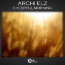 Archi Elz - Cheerful Morning (Original Mix)