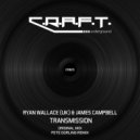 Ryan Wallace (UK) & James Campbell - Transmission (Original Mix)