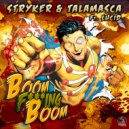 Stryker & Talamasca ft Lucid - Boom Fucking Boom (Original Mix)