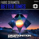 Fabio Seramota - Better Times (Original Mix)