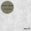 Stanny Abram - Do Nothing!