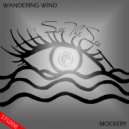 Wandering Wind - mOcKery (Original Mix)