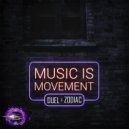 Duel Music & Zodiac - Music Is Movement (Original Mix)