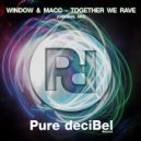Window & Macc - Together We Rave