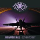 John Vander Wall - Get High Tonight (Original Mix)