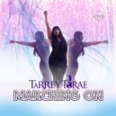 Tarrey Torae - Marching On