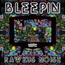 Rawkus Noise - Holiday (Original Mix)