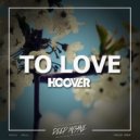 Hoover Duo - To Love (Original Mix)