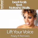 Beat Rivals feat. Natasha Watts - Lift Your Voice (Krazy K Remix Instrumental)