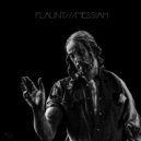 Flaunt - Messiah