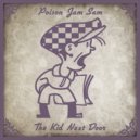 Poison Jam Sam - The Kid Next Door (Original Mix)