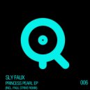 Sly Faux - Princess Pearl (Original Mix)