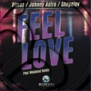 Dimas, Shepelev, Johnny Astro - Feel Love (Paul Weekend Remix)