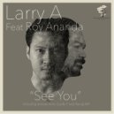 Larry A feat. Roy Ananda - See You (Original Mix)