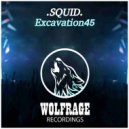 SQUID - Excavation45