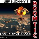 Lief & Johnny T - Nuclear Bomb (Original Mix)