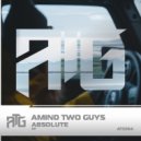 Amind Two Guys - Absolute (Original Mix)