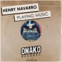 Henry Navarro - Playing Music